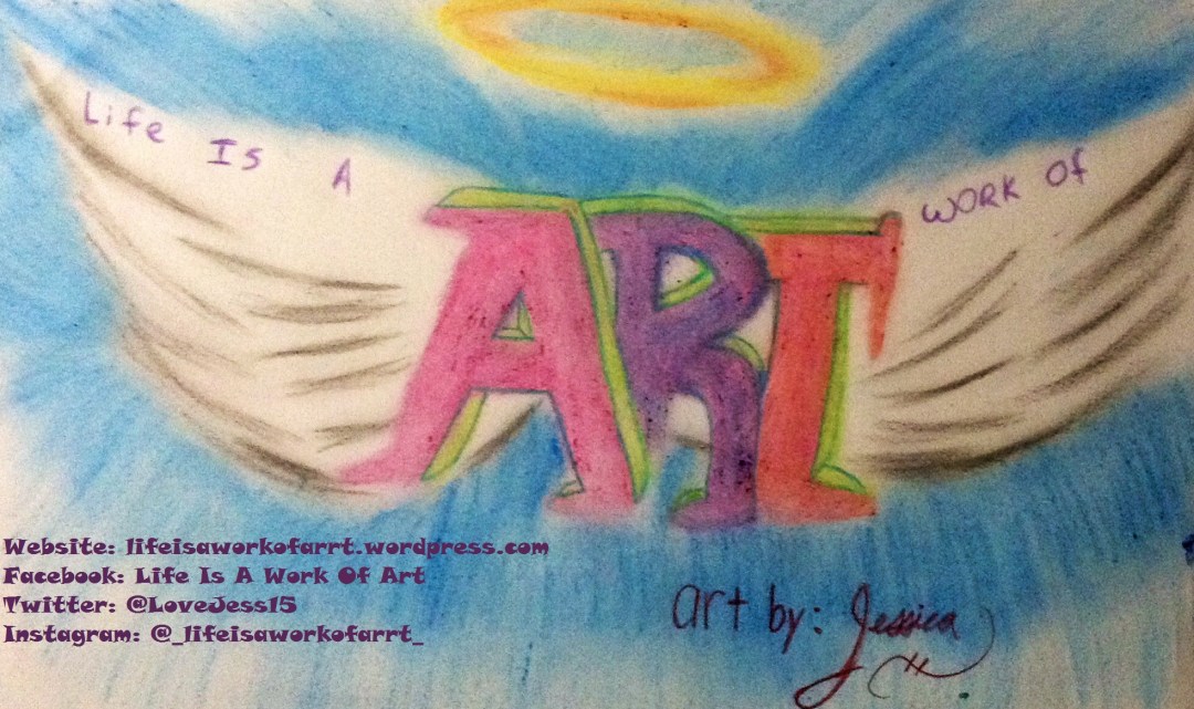 Life Is A Work Of Art